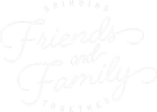 Bringing Friend and Family Together REG